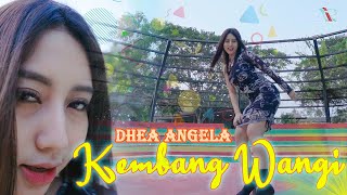 Dhea Angela - DJ KEMBANG WANGI [OFFICIAL MUSIC VIDEO] | DJ Pargoy Santuy