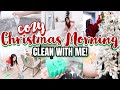 COZY CHRISTMAS MORNING CLEAN WITH ME | ULTIMATE CLEANING MOTIVATION | HOMEMAKING MOTIVATION | CUPSHE