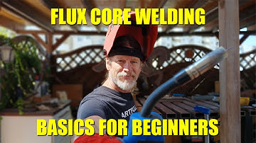 Gasless Flux Core Welding Basics For Beginners