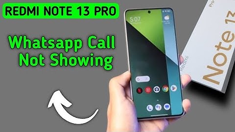 WhatsApp incoming call not showing redmi note 13 Pro, how to fix WhatsApp incoming call not showing