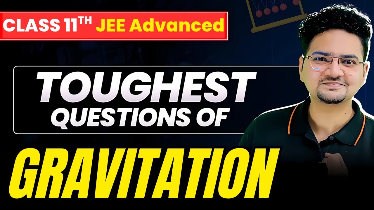 🚀 TOUGHEST Question of GRAVITATION | Class 11th | JEE Advanced | JEE 2026 | Abdul Sir