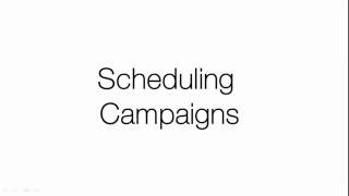 Scheduling Campaigns