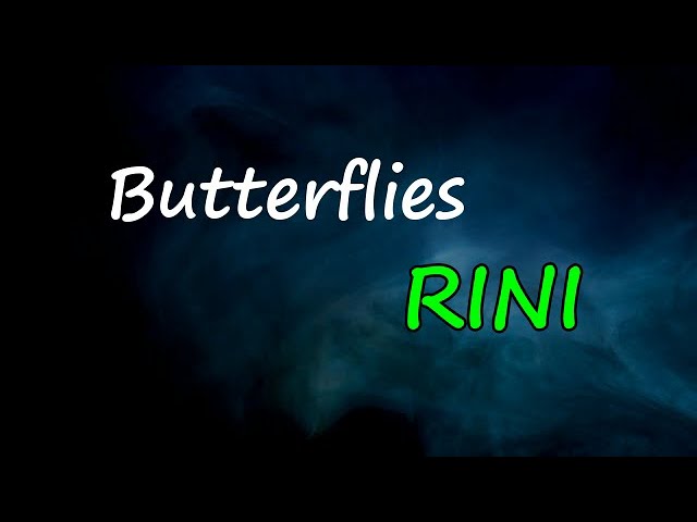RINI - Butterflies (Lyrics)