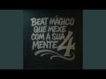 BEAT MÁGICO QUE MEXE COM A SUA MENTE 4 Slowed