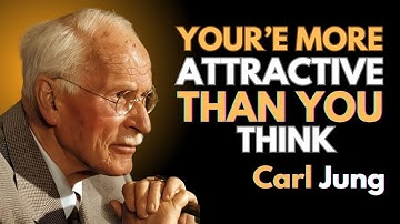 12 HIDDEN SIGNS YOU’RE MORE ATTRACTIVE THAN YOU THINK | CARL JUNG