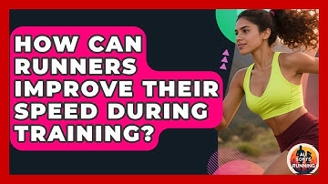 How Can Runners Improve Their Speed During Training? - All Sorts Of Running