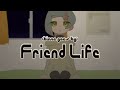 (time goes by)Friend Life / ハサキトオル - 知声 足立レイ