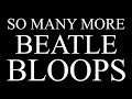SO MANY MORE BEATLE BLOOPS!