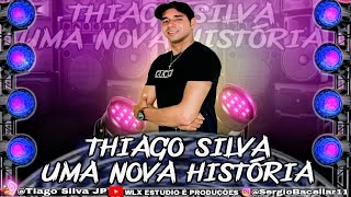 Thiago Silva - Uma Nova História - 2025 🎤🔥