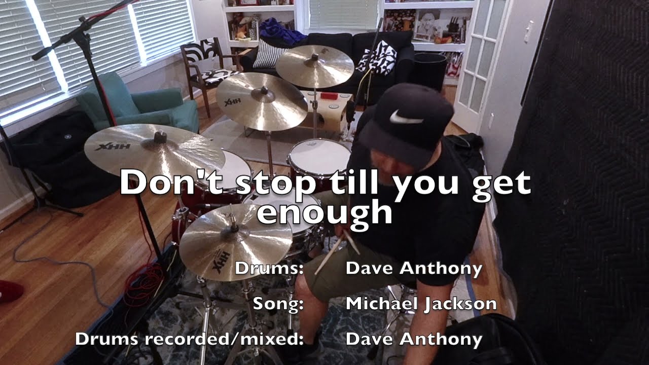 DON'T STOP 'TILL YOU GET ENOUGH/YAMAHA DRUMS/DAVE ANTHONY DRUMS