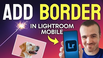 How to ADD a Border in Lightroom Mobile (Step by Step) 2025
