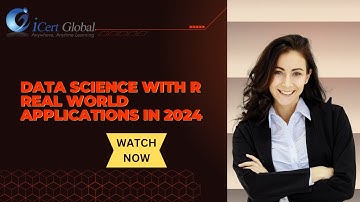 Data Science with R Real World Applications in 2024 | iCert Global