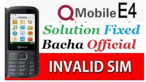 Qmobile E4 Imei Repair Code How to Fix Invalid Sim