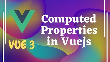 11. Computed Properties in Vue 3 - Vue js