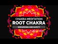 Root chakra meditation  activating clearing balancing  grounding the 1st chakra