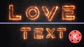 How To Make Fire Animation Text intro with KineMaster in Android