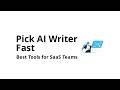 How do I choose AI writing tool for business for SaaS companies?