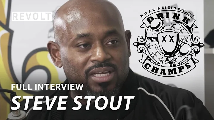 Steve Stoute | Drink Champs (Full Episode)