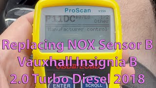 Changing NOX Sensor Position B on 2018 Vauxhall insignia B 2.0 Turbo Diesel