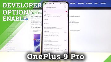 Developer Options in OnePlus 9 Pro – OEM Unlock & USB Debugging