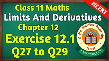 Class 11th Maths | Exercise 12.1 (Q27 to Q29) | Chapter 12: Limits and Derivatives | NCERT