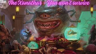 The Xanathar Theme - You won't survive