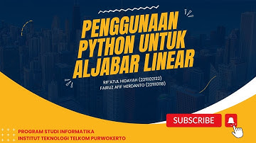 PENGGUNAAN PYTHON UNTUK ALJABAR LINEAR