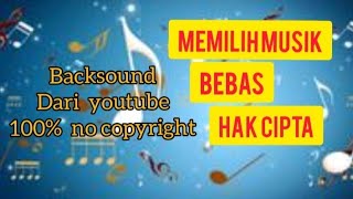 CARA DOWNLOAD MUSIK BEBAS COPYRIGHT UNTUK BACKSOUND