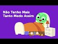 Não Tenho Mais Tanto Medo Assim | Eu Amo Aprender | Canções Educacionais | PlayKids