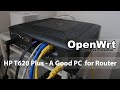 HP T620 Plus - A good PC for Router - OpenWRT