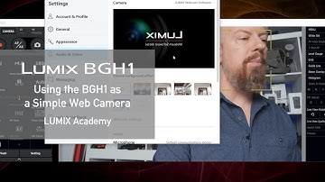LUMIX Academy | BGH1 Using the BGH1 As a Simple Web Camera