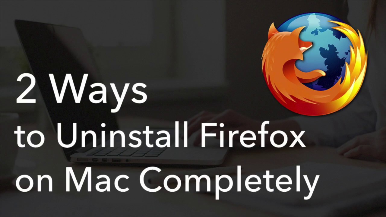 how to uninstall mozilla firefox on mac