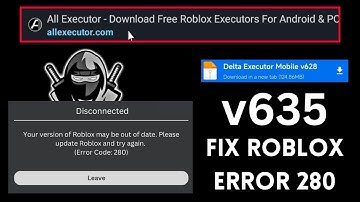 How to Install Delta Executor v635 for Roblox | Roblox Error 280 Fix