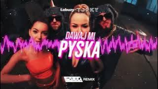 Łobuzy ft. Topky - Dawaj mi pyska (WOJTULA REMIX)