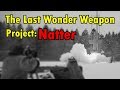 The Last WW2 Wonder Weapon - Project Natter