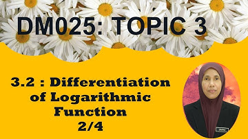 DM025 Chapter 3 (3.2 Differentiation of Logarithmic Function) - 2/4