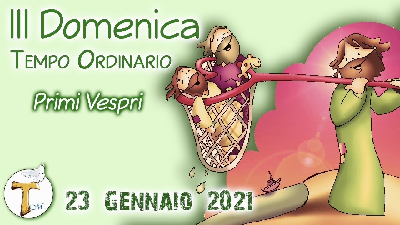 Diretta preghiera comunitaria (Primi Vespri 3° Domenica T. O. anno B