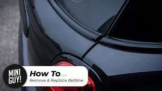 How To Remove Mini F56 Chrome Beltline & Replace With Official BMW Black Part | Mini Guy