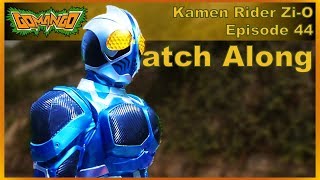 Kamen Rider Zi-O Episode 44 - Go-Mango Watch Along