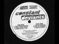 Constant Deviants - Can't Stop / Competition Catch Speed Knots