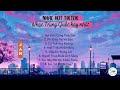 [Nhạc HOT] List nhạc Trung Quốc tâm trạng hay nhất - Top nhạc Tik tok thịnh hành | JAM