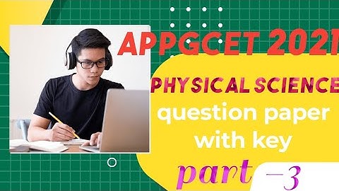 appgcet 2021 physical science question paper with key part-2|appgcet physical science|appgcet