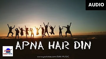 Apna Har Din - Audio Song | Golmaal 3 | Sanket Khankal | SAN MUSIC