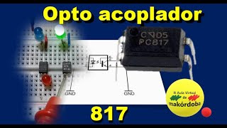 Optoacoplador 817 datos técnicos y pruebas de funcionamiento | El Aula Virtual de makordoba
