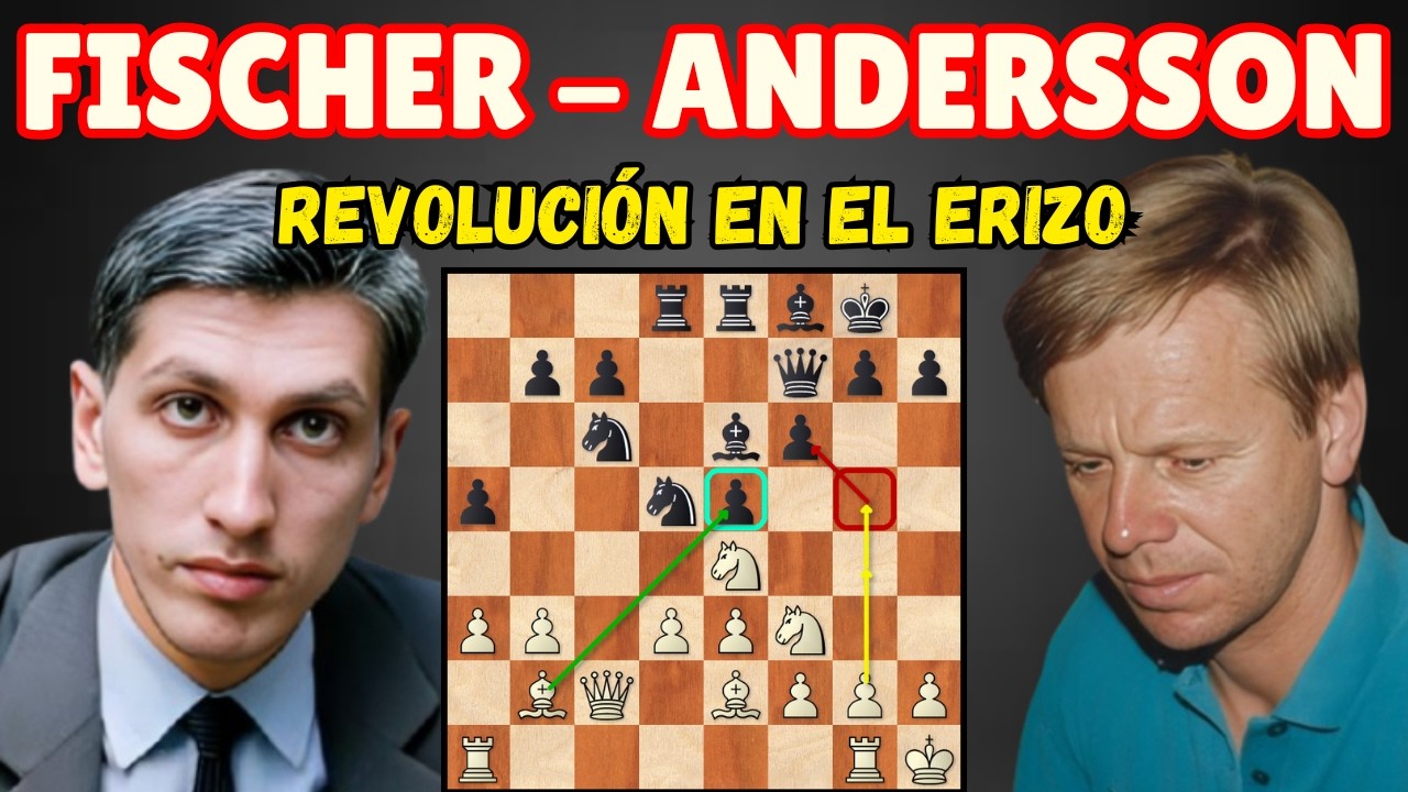 FISCHER REVOLUCIONA EL ERIZO : PARTIDA ÉPICA CONTRA ANDERSSON, SIEGEN 1970