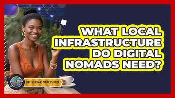 What Local Infrastructure Do Digital Nomads Need?