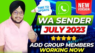 🟢 WA Sender New Update 3.3.0 | Add Group Members Now | Multi Account Feature #whatsappmarketing