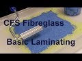 CFS Fibreglass Basic Laminating