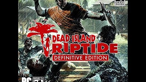 Dead Island: Riptide - Definitive Edition #12 | CLEAN UP - Side Quests