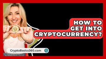 How to Get Into Cryptocurrency? - CryptoBasics360.com